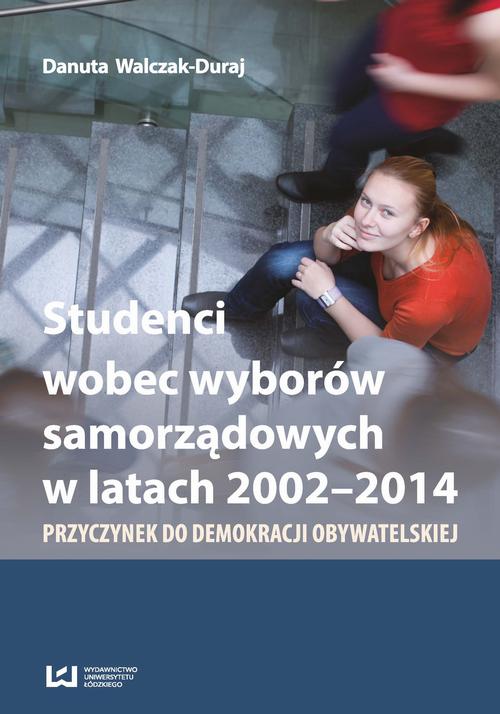 EBOOK Studenci wobec wyborów samorządowych w latach 2002-2014