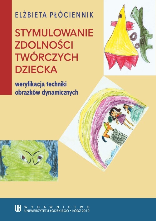 EBOOK Stymulowanie zdolności twórczych dziecka - weryfikacja techniki obrazków dynamicznych