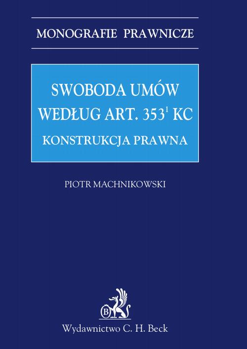 EBOOK Swoboda umów według art. 3531 KC. Konstrukcja prawna