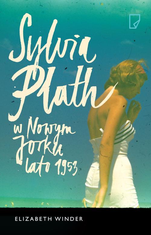 EBOOK Sylvia Plath w Nowym Jorku Lato 1953