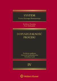 EBOOK System Prawa Karnego Procesowego. Tom IV. Dopuszczalność procesu