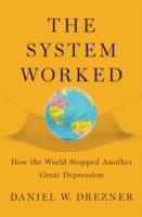 EBOOK System Worked: How the World Stopped Another Great Depression
