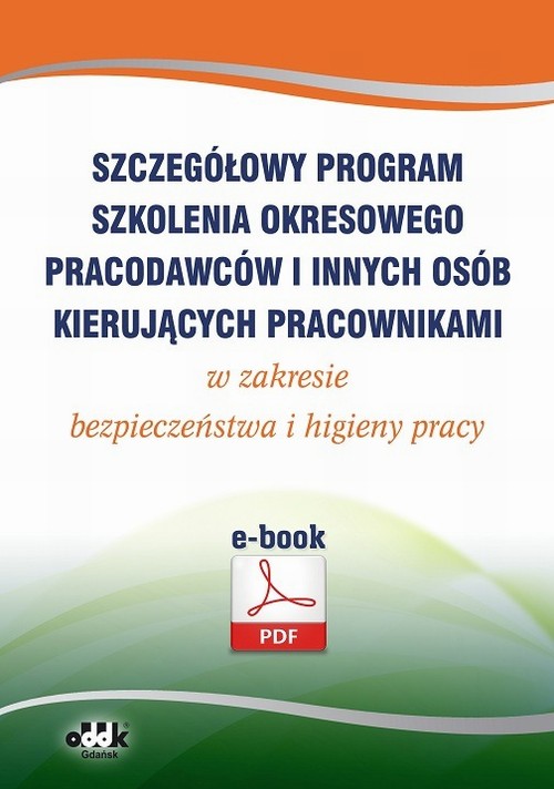 EBOOK Szczegółowy program szkolenia okresowego pracodawców i innych osób kierujących pracownikami w