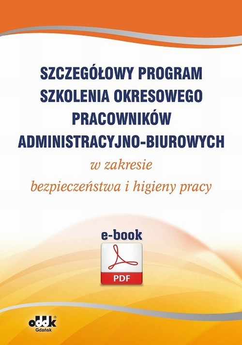 EBOOK Szczegółowy program szkolenia okresowego pracowników administracyjno-biurowych w zakresie bezp