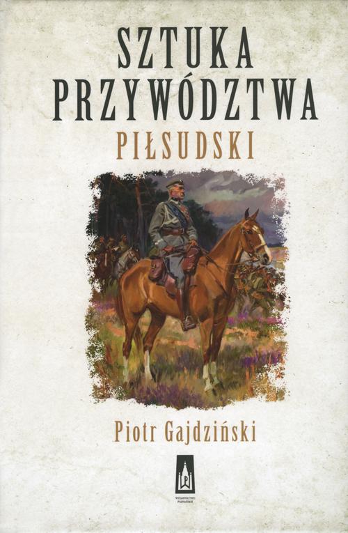 EBOOK Sztuka przywództwa Piłsudski