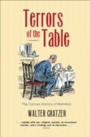 EBOOK Terrors of the Table The Curious History of Nutrition