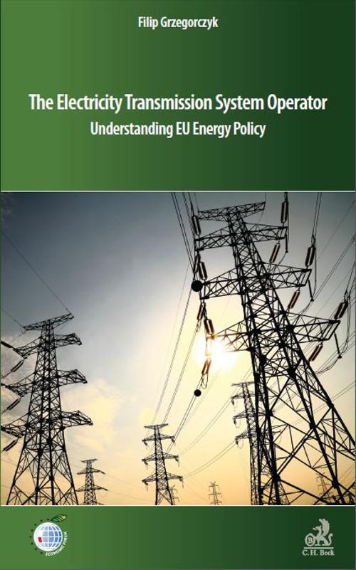 EBOOK The Electricity Transmission System Operator Understanding EU Energy Policy