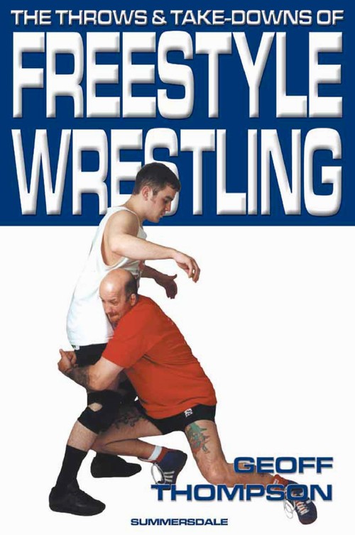 EBOOK The Throws and Takedowns of Freestyle Wrestling