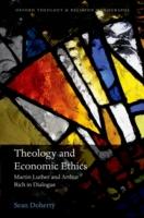 EBOOK Theology and Economic Ethics: Martin Luther and Arthur Rich in Dialogue
