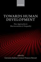 EBOOK Towards Human Development: New Approaches to Macroeconomics and Inequality
