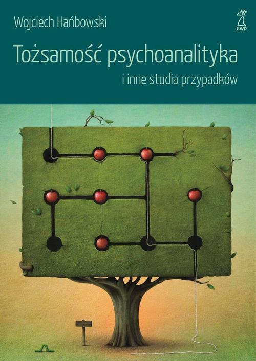 EBOOK Tożsamość psychoanalityka i inne studia przypadków