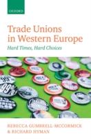 EBOOK Trade Unions in Western Europe: Hard Times, Hard Choices
