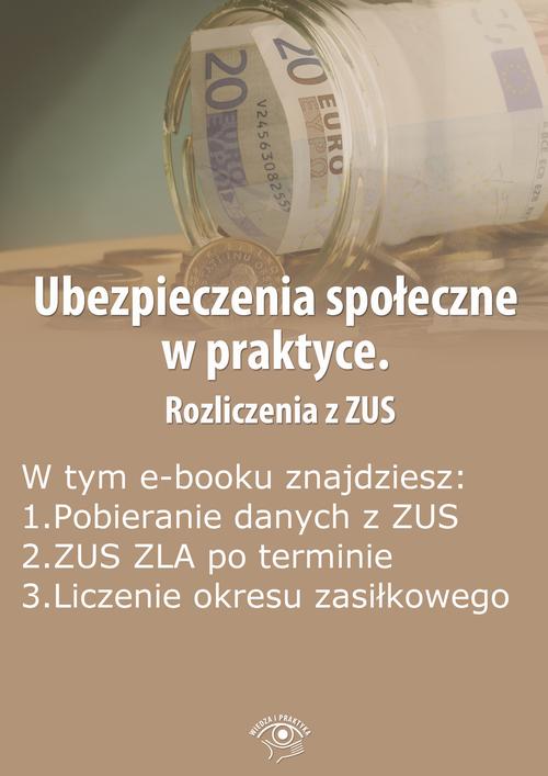 EBOOK Ubezpieczenia społeczne w praktyce. Rozliczenia z ZUS, wydanie październik 2014 r.