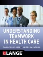 EBOOK Understanding Teamwork in Health Care