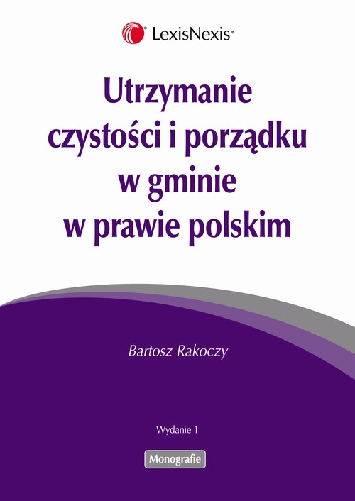 EBOOK Utrzymanie czystości i porządku w gminie w prawie polskim