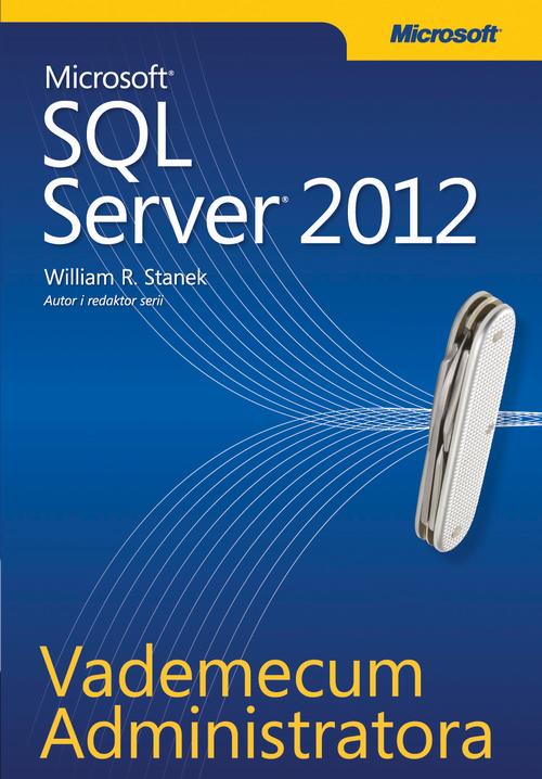 EBOOK Vademecum Administratora Microsoft SQL Server 2012