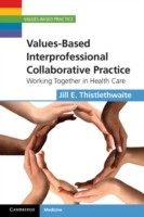 EBOOK Values-Based Interprofessional Collaborative Practice