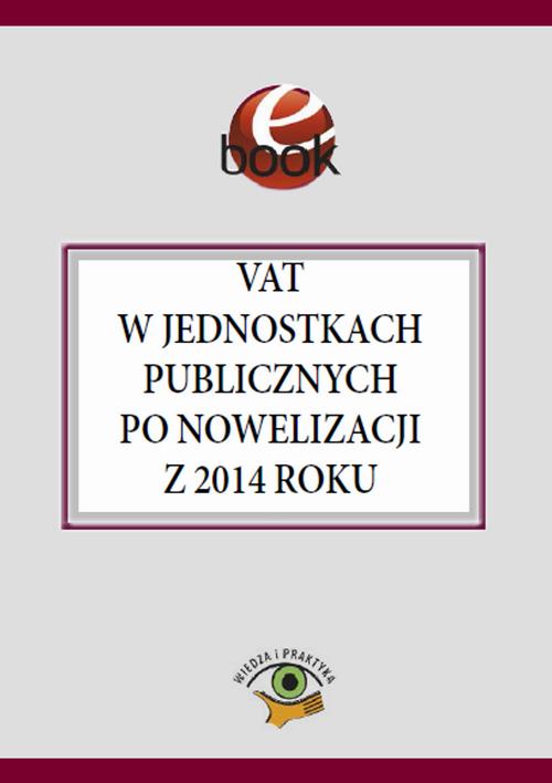 EBOOK VAT w jednostkach publicznych po nowelizacji z 2014 roku