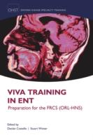 EBOOK Viva Training in ENT: Preparation for the FRCS (ORL-HNS)