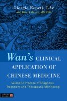 EBOOK Wan's Clinical Application of Chinese Medicine