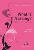 EBOOK What is Nursing? Exploring Theory and Practice