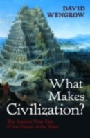 EBOOK What Makes Civilization? The Ancient Near East and the Future of the West