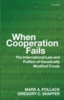 EBOOK When Cooperation Fails The International Law and Politics of Genetically Modified Foods