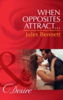 EBOOK When Opposites Attract... (Mills & Boon Desire) (The Barrington Trilogy - Book 1)