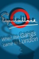 EBOOK When The Gangs Came To London