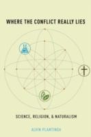 EBOOK Where the Conflict Really Lies:Science, Religion, and Naturalism