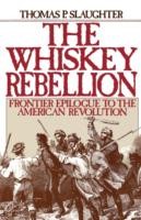 EBOOK Whiskey Rebellion:Frontier Epilogue to the American Revolution