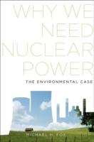 EBOOK Why We Need Nuclear Power: The Environmental Case