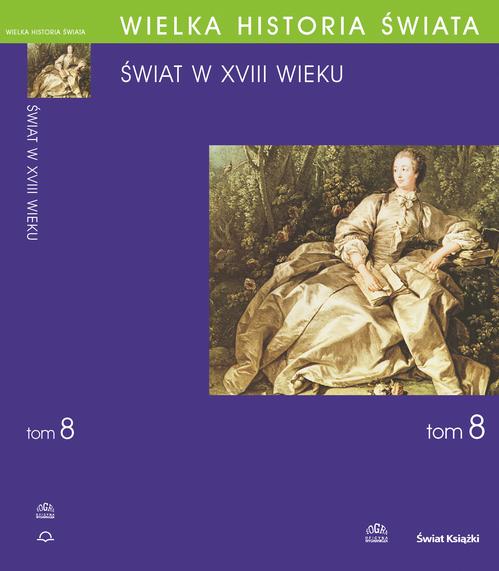 EBOOK WIELKA HISTORIA ŚWIATA tom VIII Świat w XVIII wieku