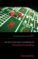 EBOOK Wiley-Blackwell Handbook of Disordered Gambling