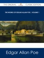 EBOOK Works of Edgar Allan Poe  Volume 1 - The Original Classic Edition