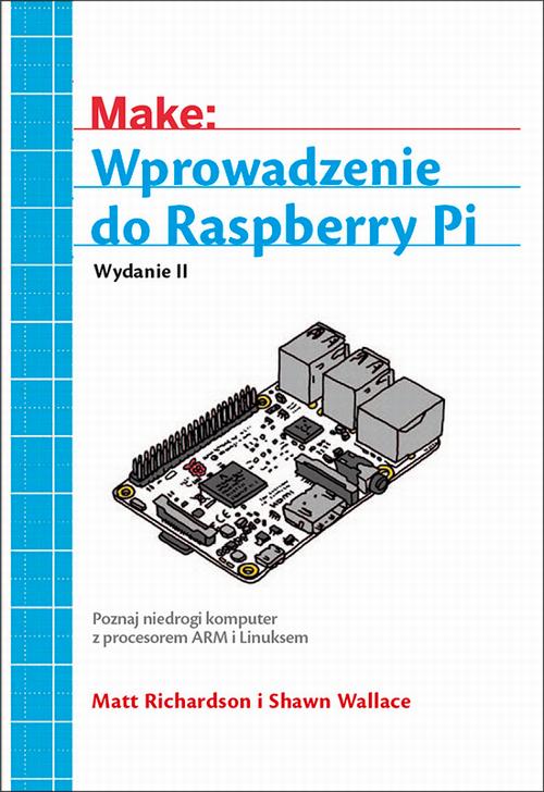 EBOOK Wprowadzenie do Raspberry Pi, wyd. II