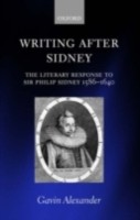 EBOOK Writing after Sidney The Literary Response to Sir Philip Sidney 1586-1640