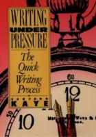EBOOK Writing Under Pressure:The Quick Writing Process