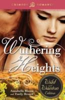 EBOOK Wuthering Heights: The Wild and Wanton Edition