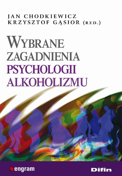 EBOOK Wybrane zagadnienia psychologii alkoholizmu