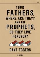 EBOOK Your Fathers, Where Are They? And the Prophets, Do They Live Forever?