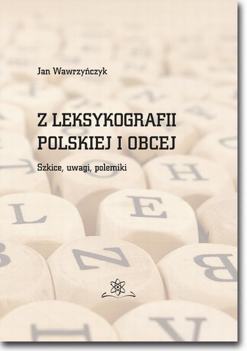 EBOOK Z leksykografii polskiej i obcej. Szkice, uwagi, polemiki