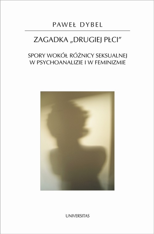 EBOOK Zagadka drugiej płci Spory wokół różnicy seksualnej w psychoanalizie i w feminizmie 58