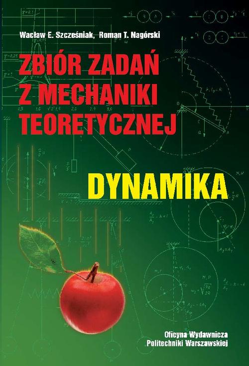 EBOOK Zbiór zadań z mechaniki teoretycznej. Dynamika