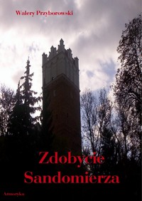 EBOOK Zdobycie Sandomierza