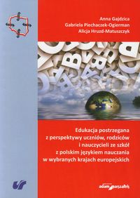 Edukacja postrzegana z perspektywy uczniów, rodziców i nauczycieli ze szkół z polskim językiem naucz