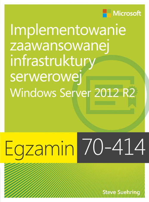 Egzamin 70-414: Implementowanie zaawansowanej infrastruktury serwerowej