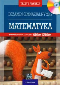 Egzamin po gimnazjum 2012 Testy matematyczne z płytą CD