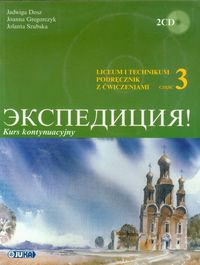 Ekspedycja 3 Język rosyjski Podręcznik z ćwiczeniami + 2 CD Kurs kontynuacyjny