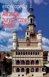 Encyklopedia. Atrakcje turystyczne Polski